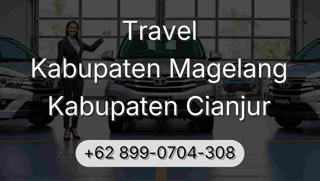 Travel Kabupaten Magelang Kabupaten Cianjur