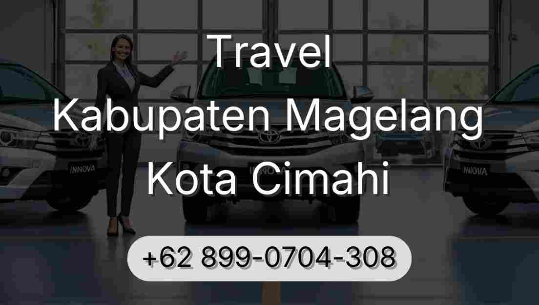 Travel Kabupaten Magelang Kota Cimahi