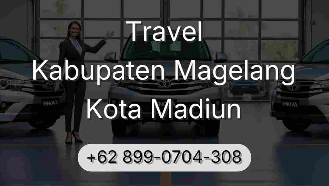 Travel Kabupaten Magelang Kota Madiun