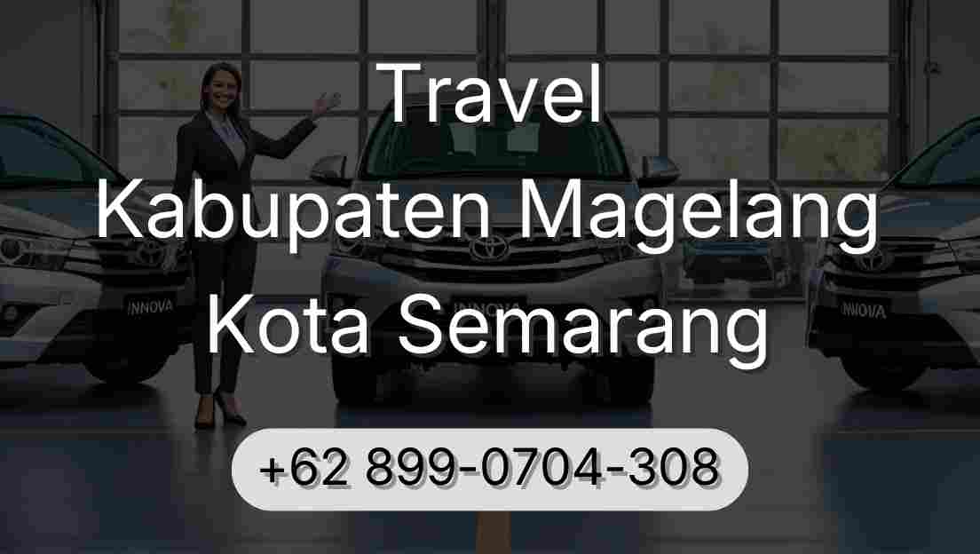 Travel Kabupaten Magelang Kota Semarang