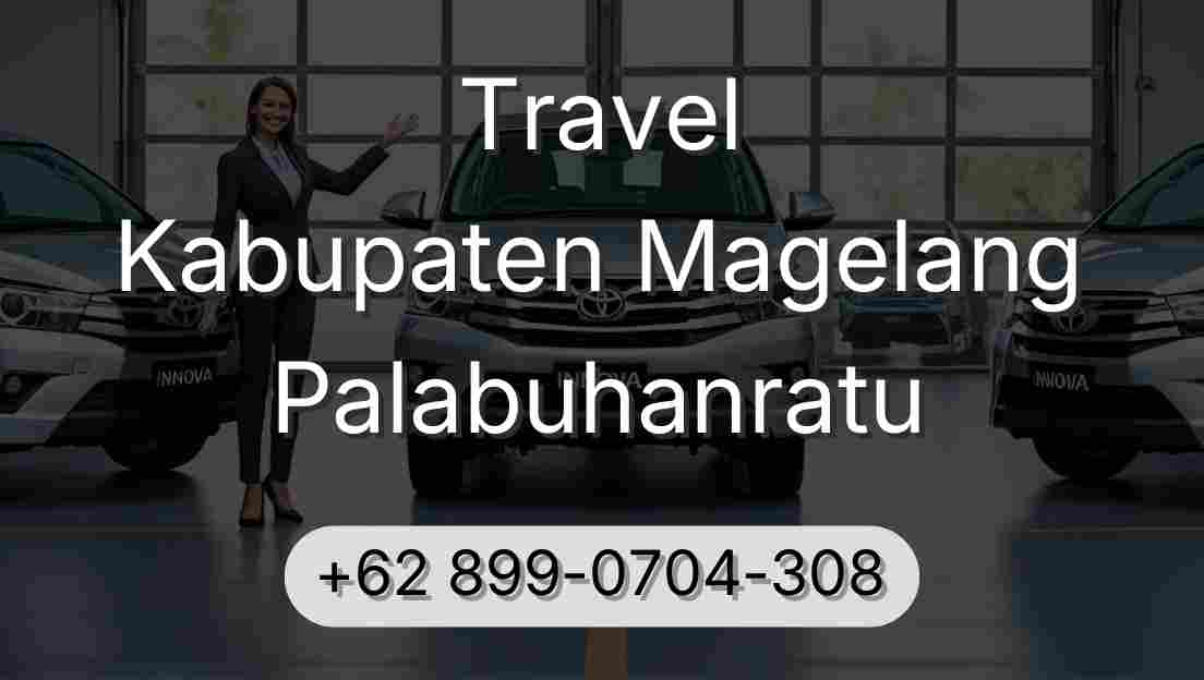 Travel Kabupaten Magelang Palabuhanratu