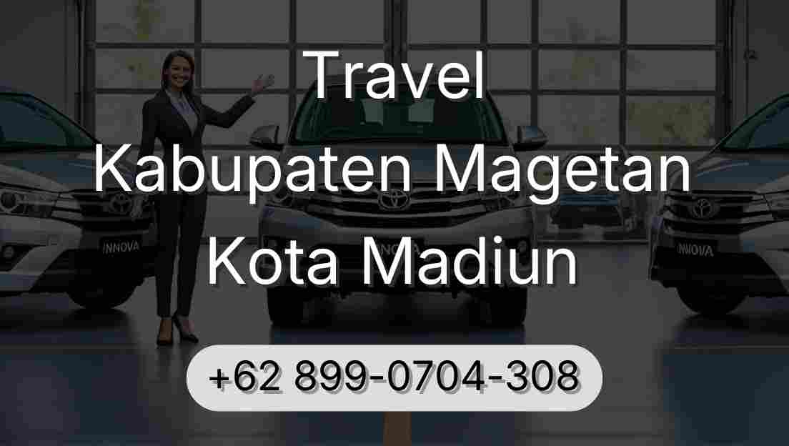 Travel Kabupaten Magetan Kota Madiun