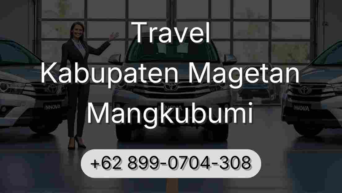 Travel Kabupaten Magetan Mangkubumi