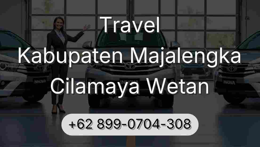 Travel Kabupaten Majalengka Cilamaya Wetan