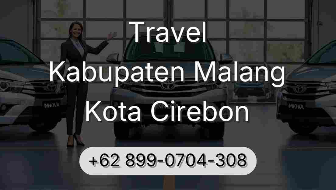Travel Kabupaten Malang Kota Cirebon