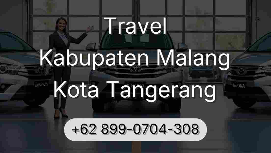 Travel Kabupaten Malang Kota Tangerang