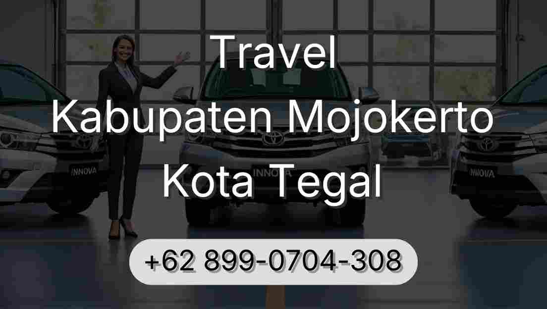 Travel Kabupaten Mojokerto Kota Tegal