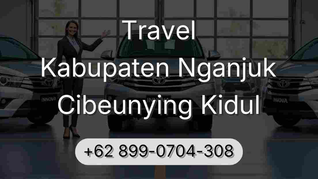 Travel Kabupaten Nganjuk Cibeunying Kidul