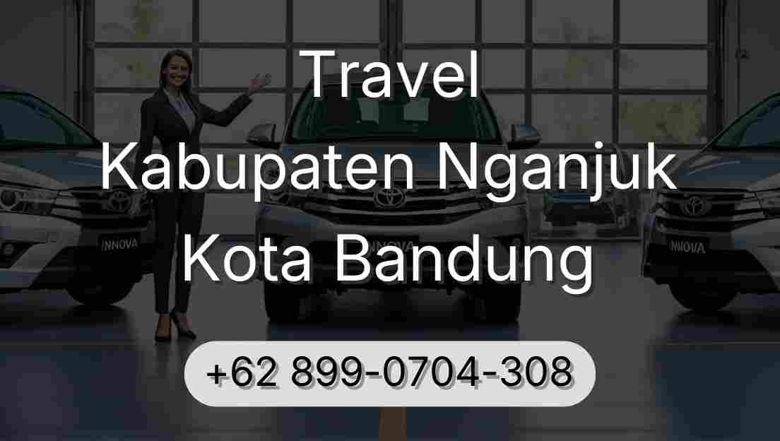 Travel Kabupaten Nganjuk Kota Bandung