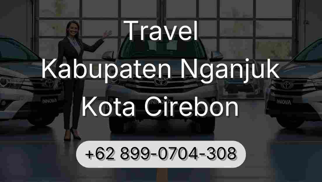 Travel Kabupaten Nganjuk Kota Cirebon