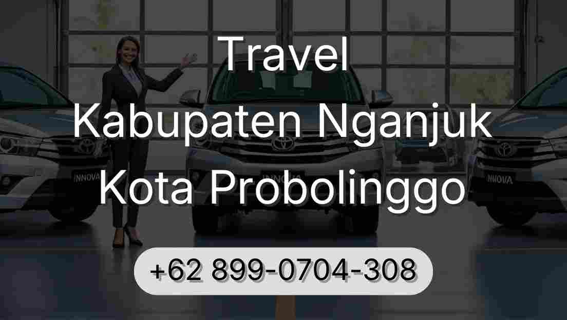 Travel Kabupaten Nganjuk Kota Probolinggo