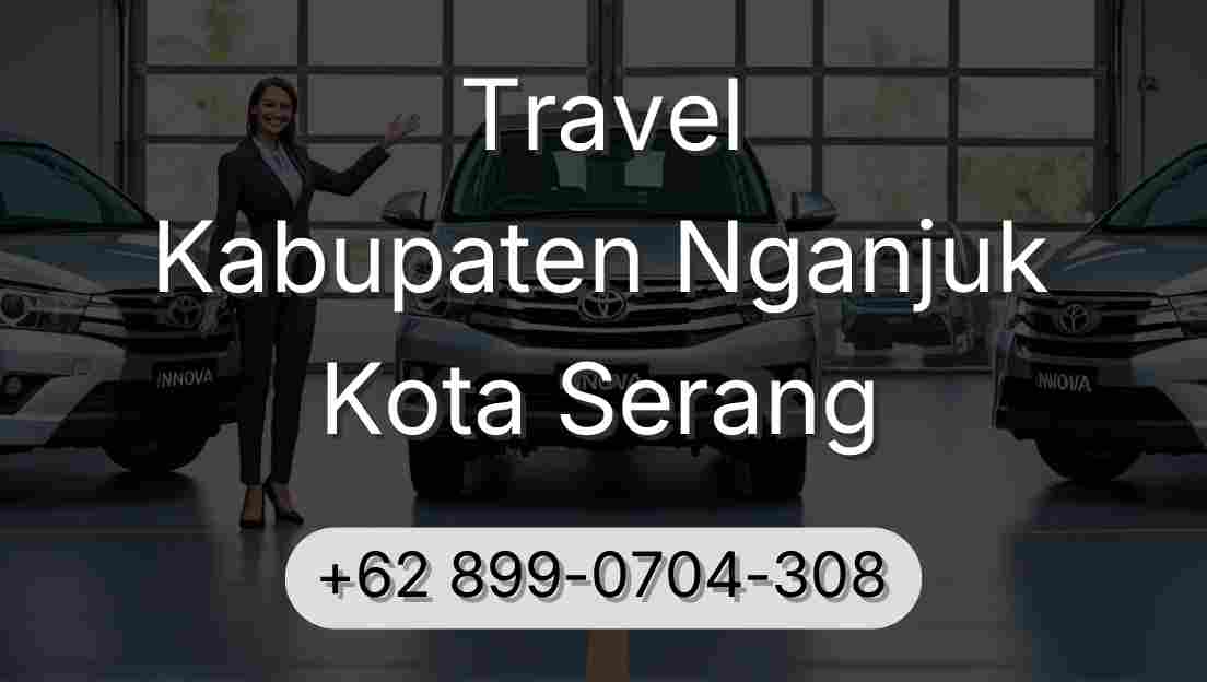 Travel Kabupaten Nganjuk Kota Serang