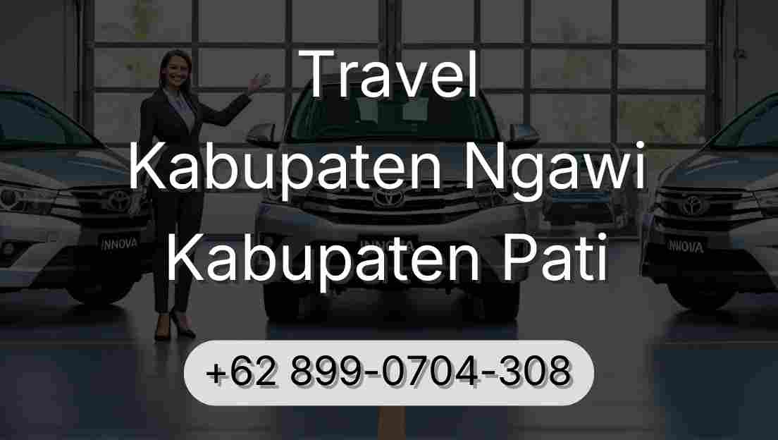 Travel Kabupaten Ngawi Kabupaten Pati