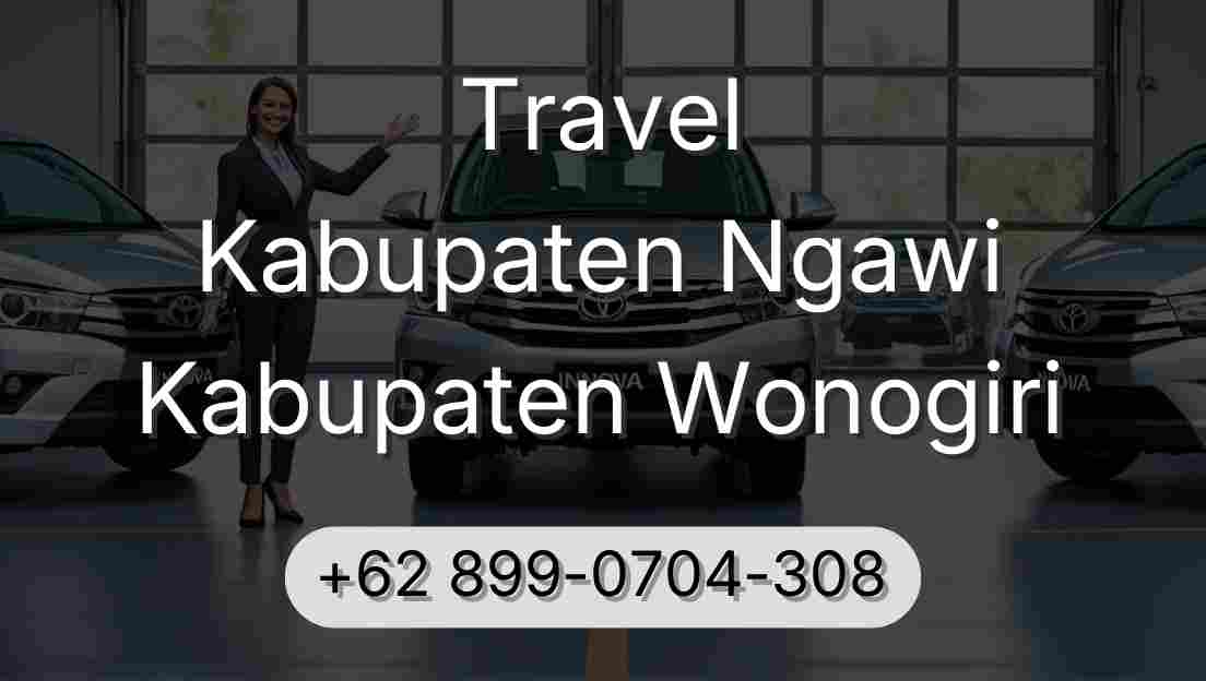 Travel Kabupaten Ngawi Kabupaten Wonogiri