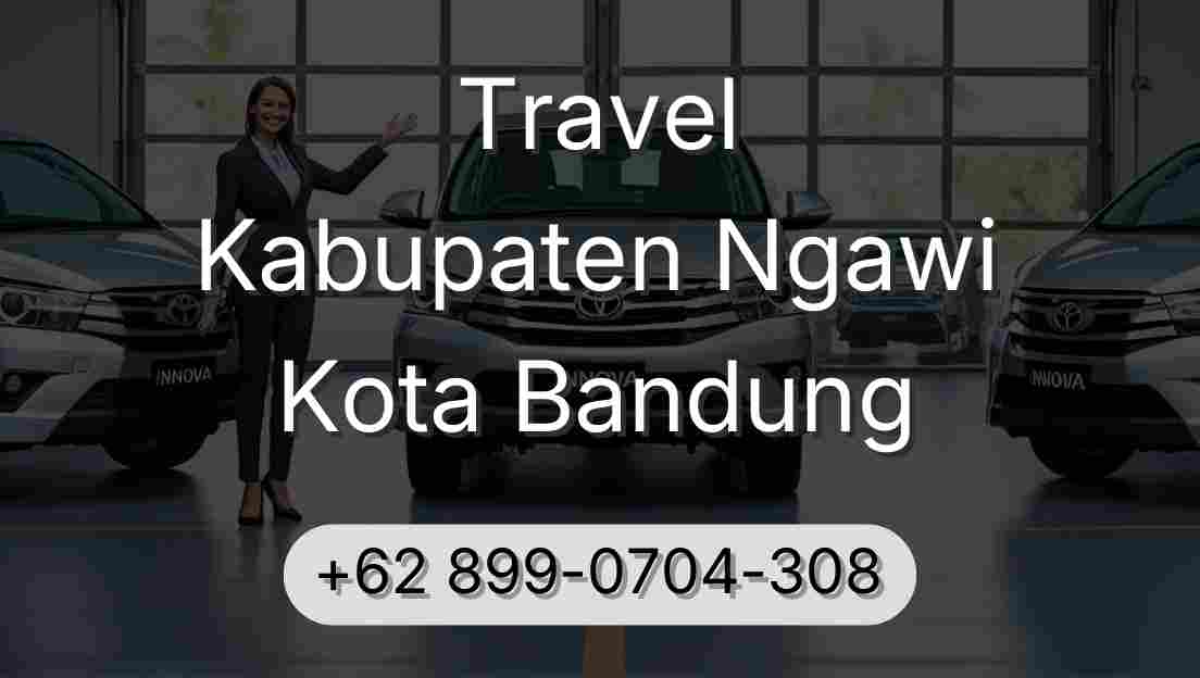 Travel Kabupaten Ngawi Kota Bandung