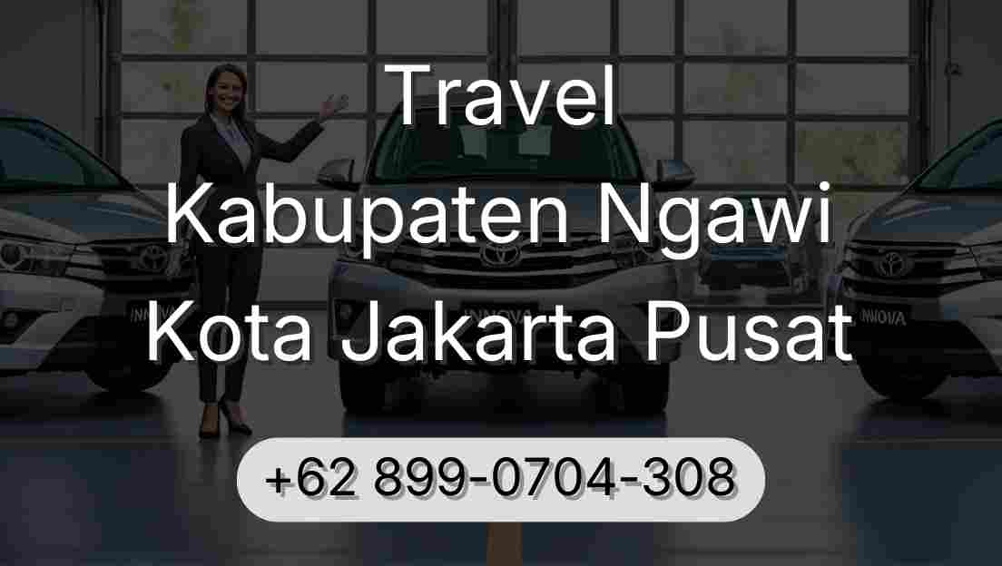 Travel Kabupaten Ngawi Kota Jakarta Pusat