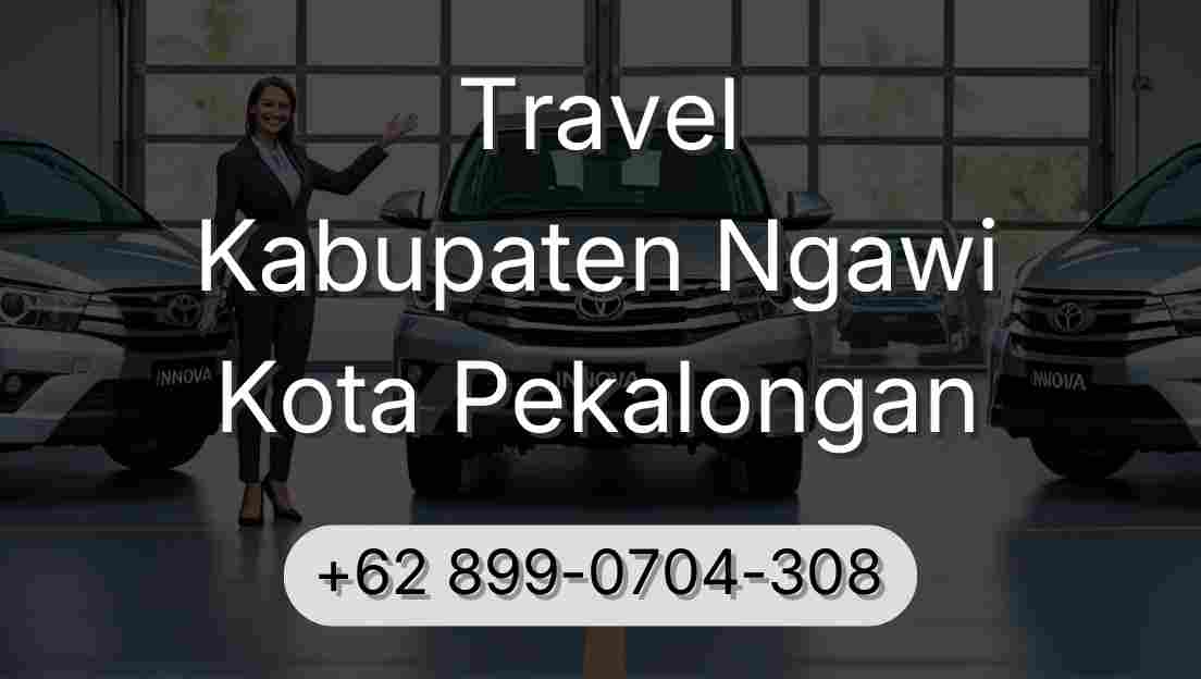 Travel Kabupaten Ngawi Kota Pekalongan