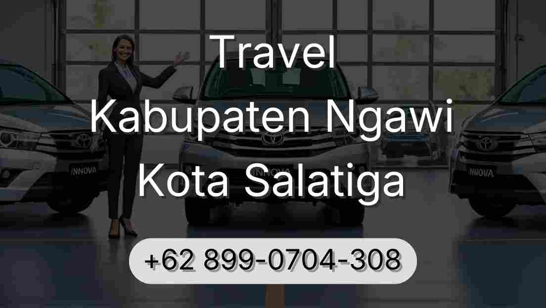 Travel Kabupaten Ngawi Kota Salatiga