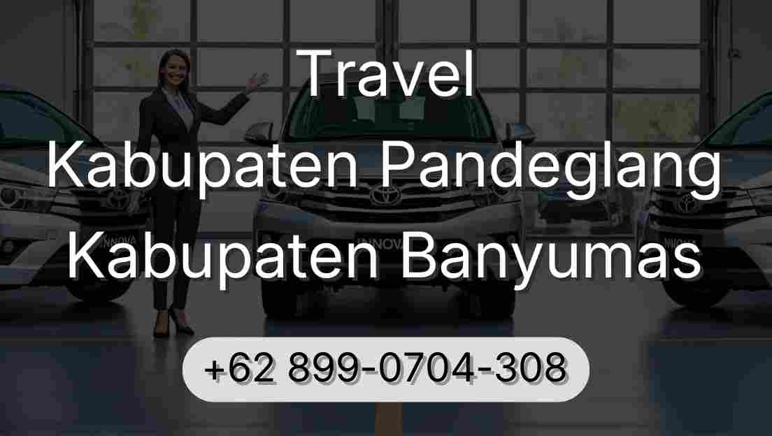 Travel Kabupaten Pandeglang Kabupaten Banyumas