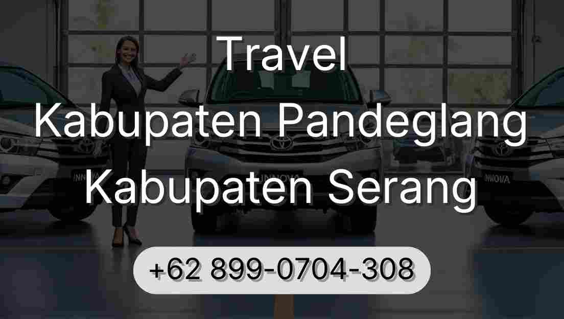 Travel Kabupaten Pandeglang Kabupaten Serang