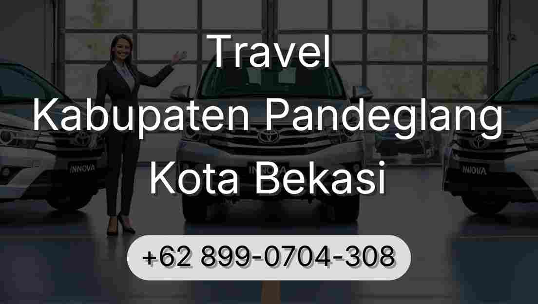 Travel Kabupaten Pandeglang Kota Bekasi
