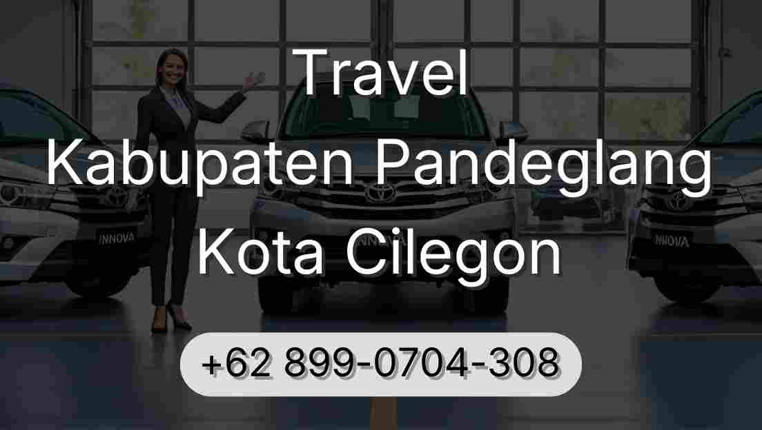 Travel Kabupaten Pandeglang Kota Cilegon