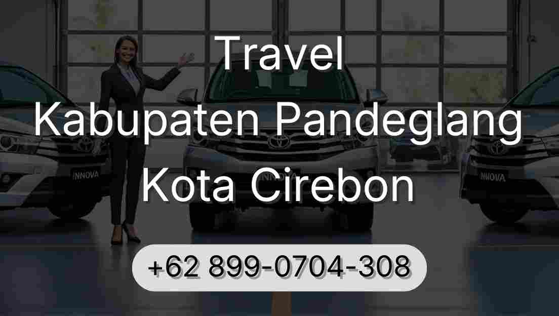 Travel Kabupaten Pandeglang Kota Cirebon