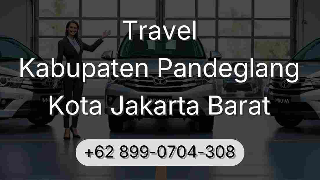 Travel Kabupaten Pandeglang Kota Jakarta Barat