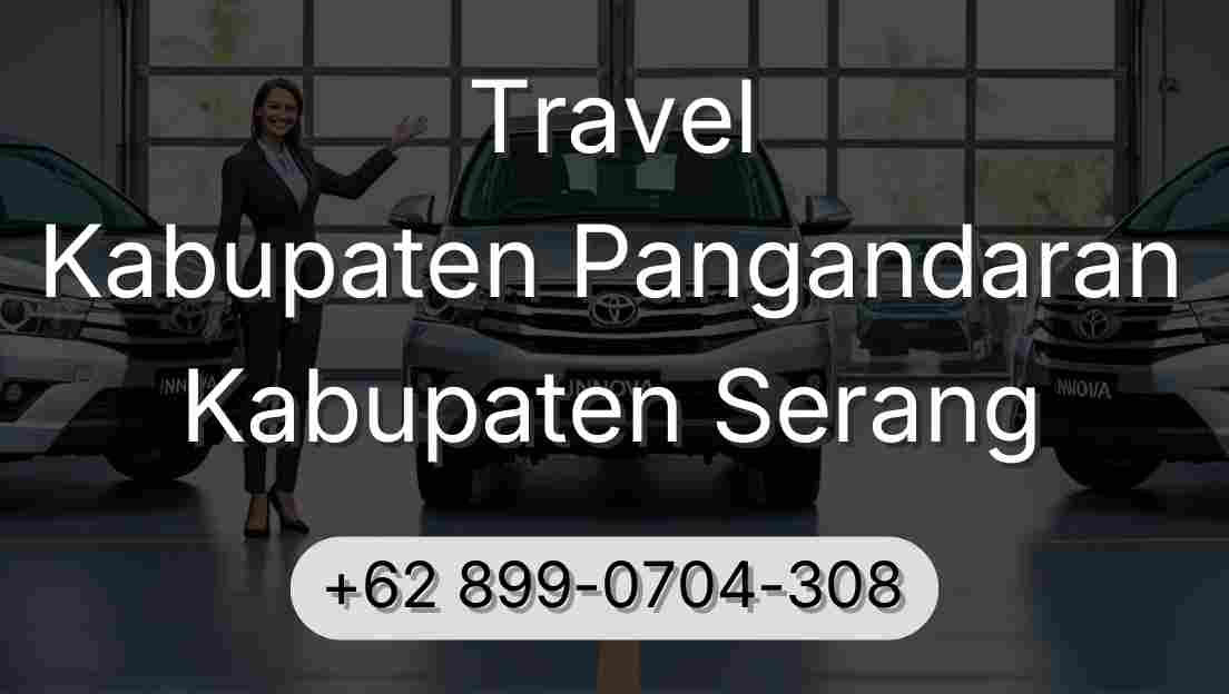 Travel Kabupaten Pangandaran Kabupaten Serang