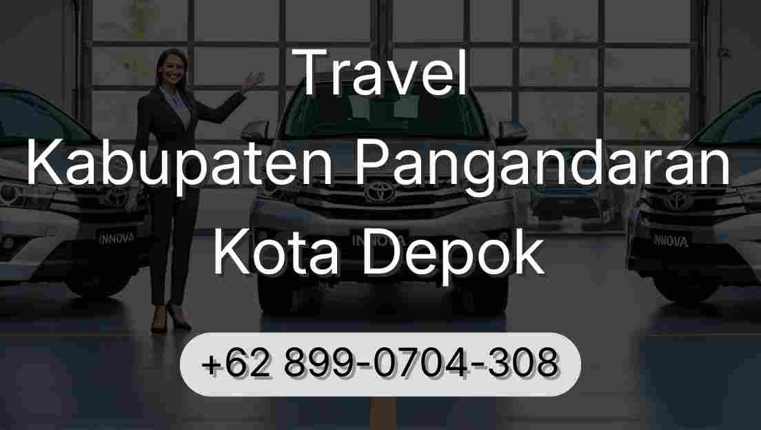 Travel Kabupaten Pangandaran Kota Depok