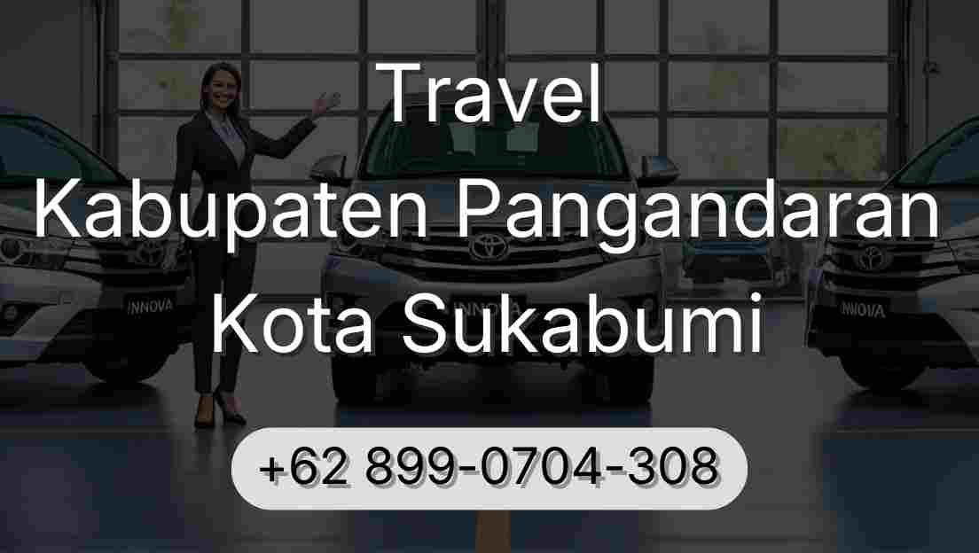 Travel Kabupaten Pangandaran Kota Sukabumi