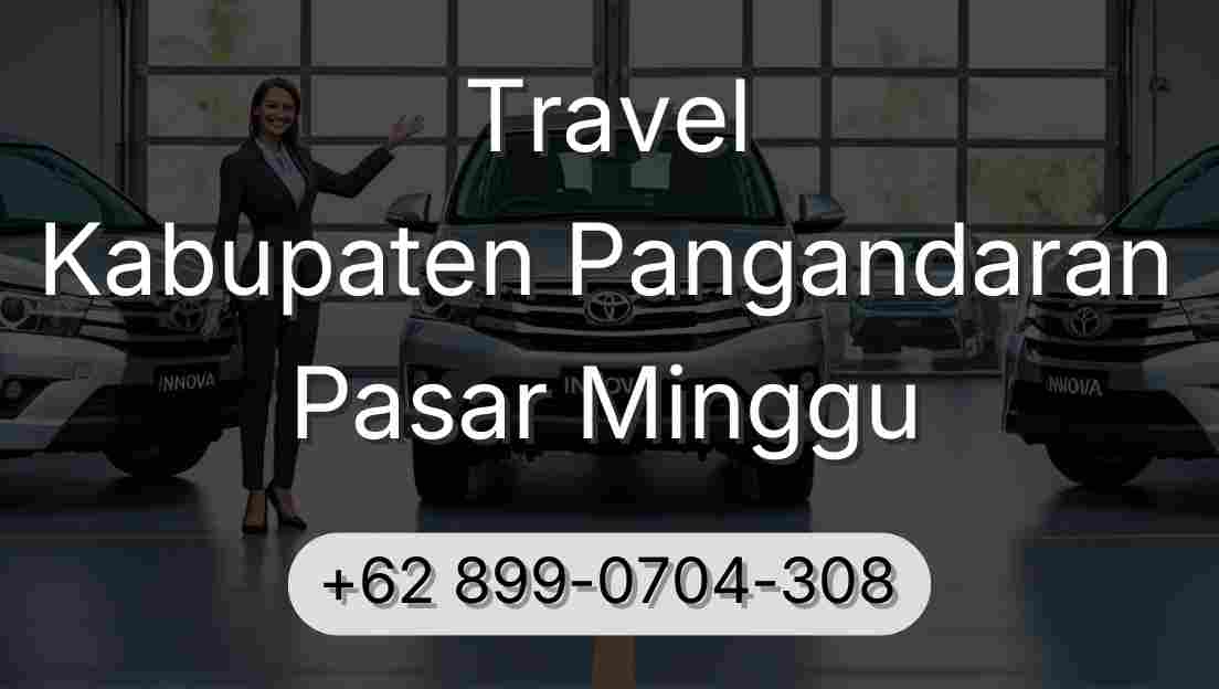 Travel Kabupaten Pangandaran Pasar Minggu
