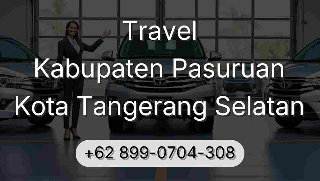 Travel Kabupaten Pasuruan Kota Tangerang Selatan