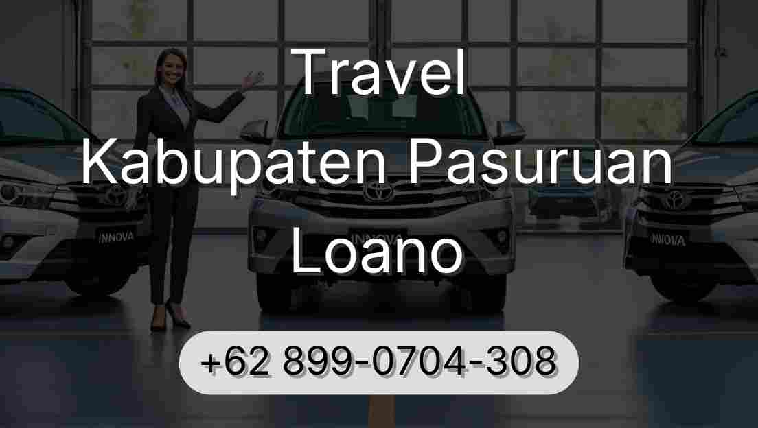 Travel Kabupaten Pasuruan Loano