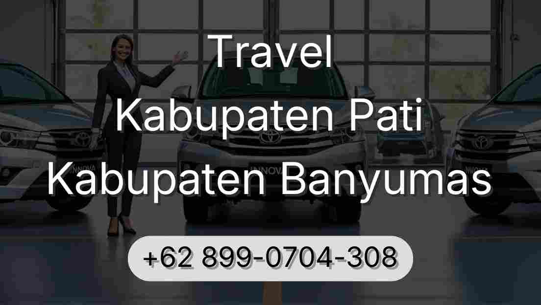Travel Kabupaten Pati Kabupaten Banyumas