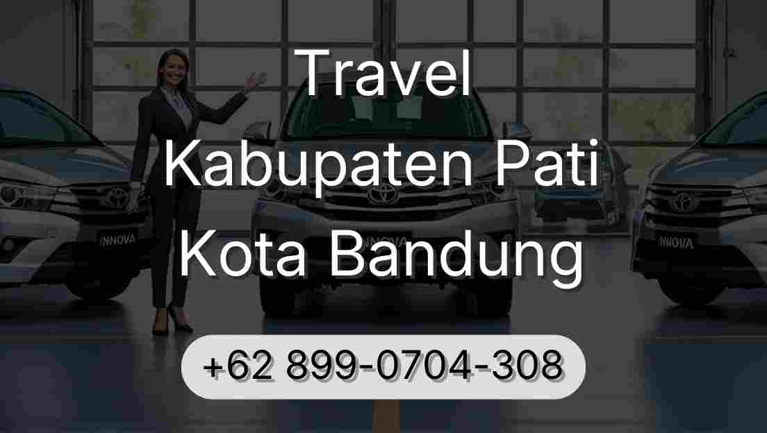 Travel Kabupaten Pati Kota Bandung