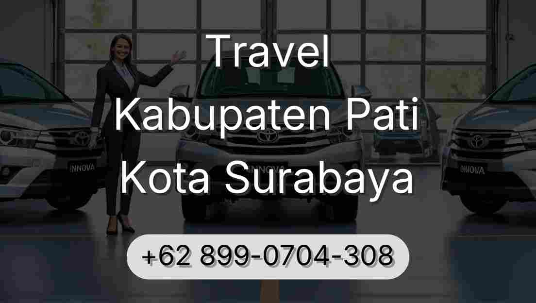 Travel Kabupaten Pati Kota Surabaya