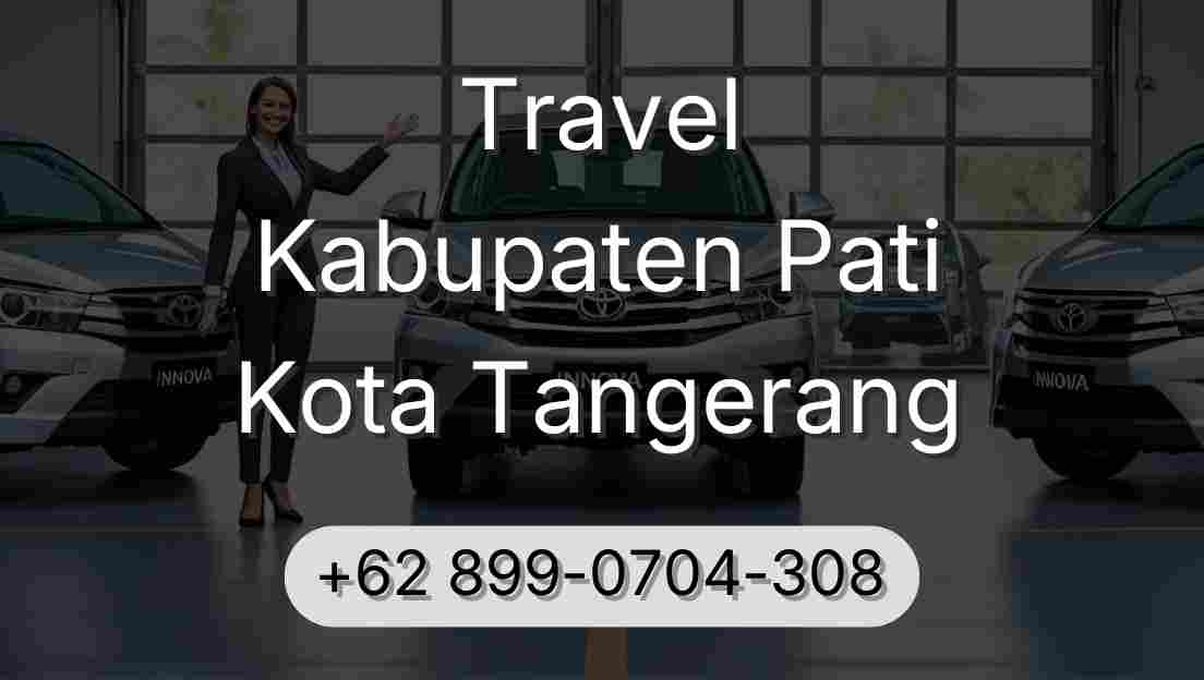 Travel Kabupaten Pati Kota Tangerang
