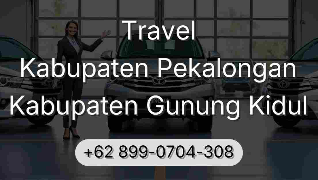 Travel Kabupaten Pekalongan Kabupaten Gunung Kidul