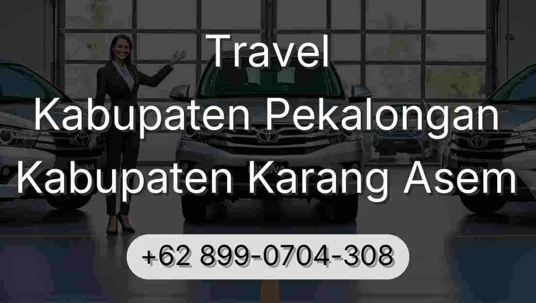 Travel Kabupaten Pekalongan Kabupaten Karang Asem