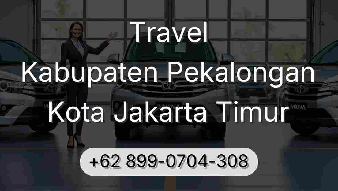 Travel Kabupaten Pekalongan Kota Jakarta Timur