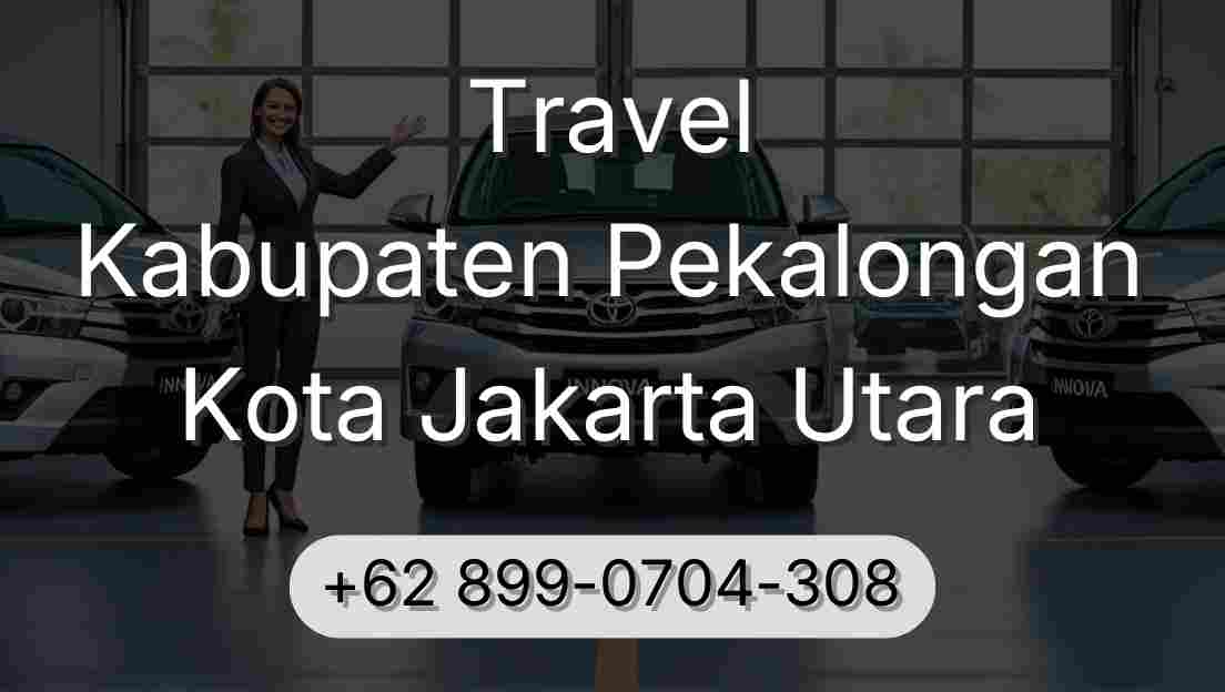 Travel Kabupaten Pekalongan Kota Jakarta Utara