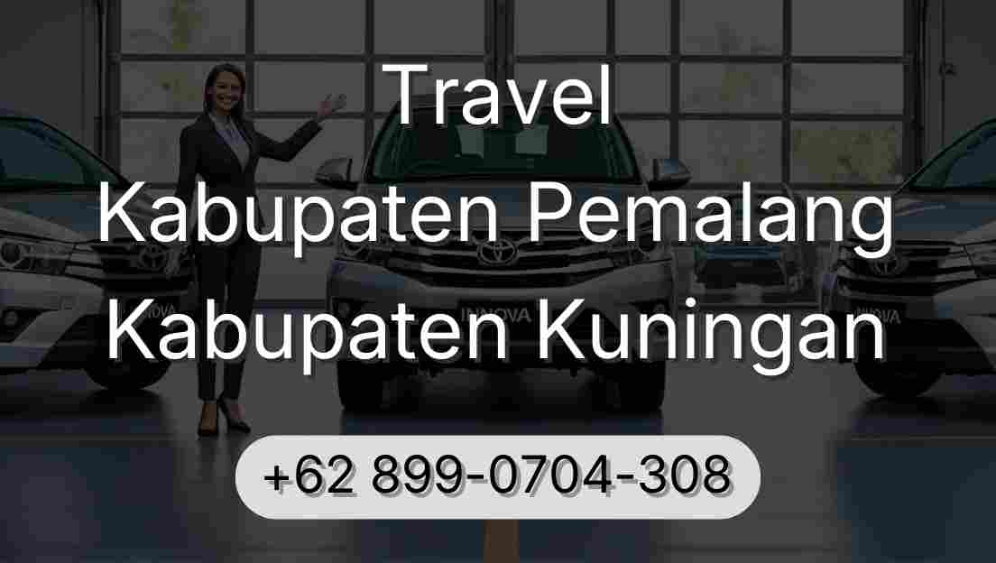 Travel Kabupaten Pemalang Kabupaten Kuningan