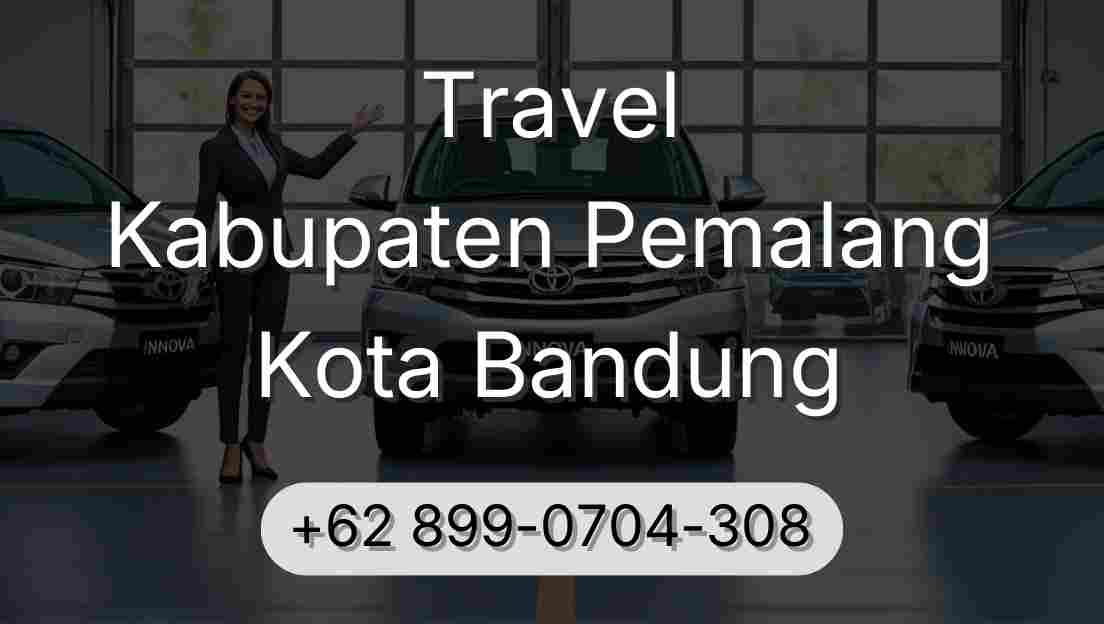 Travel Kabupaten Pemalang Kota Bandung