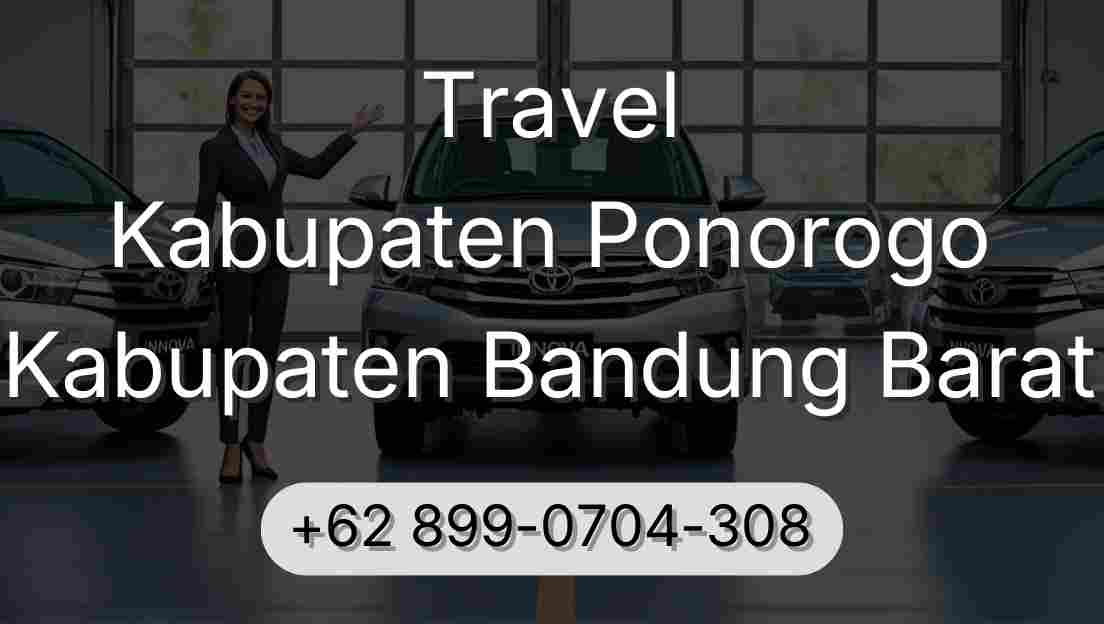 Travel Kabupaten Ponorogo Kabupaten Bandung Barat