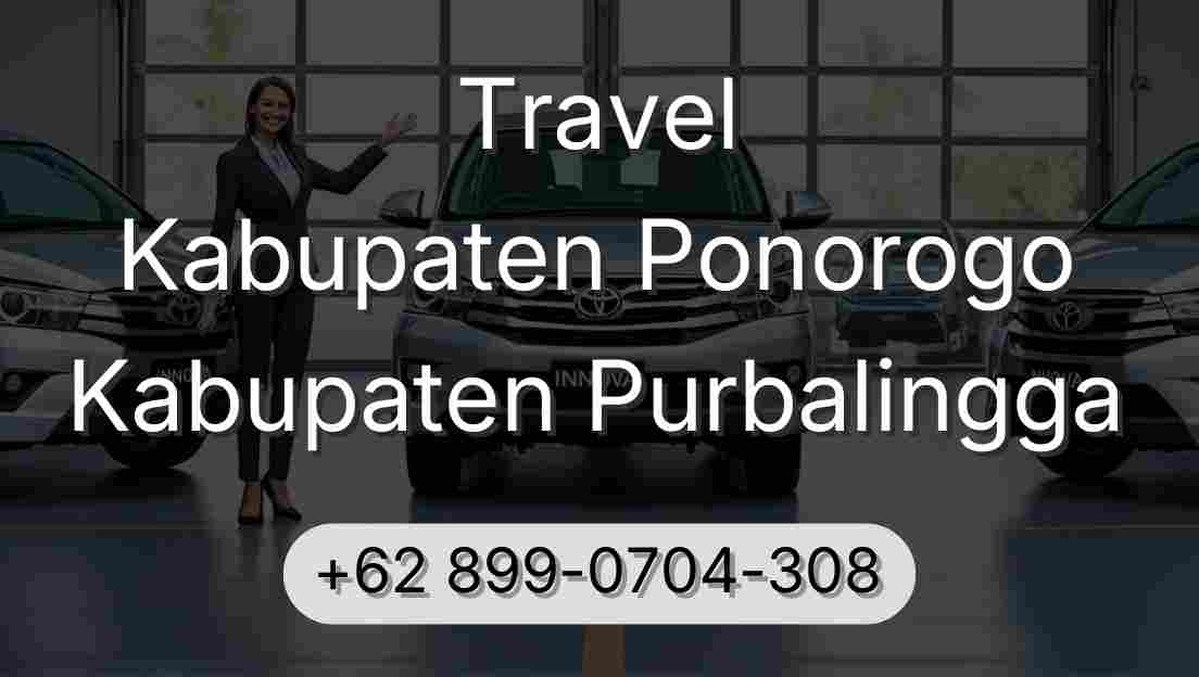 Travel Kabupaten Ponorogo Kabupaten Purbalingga