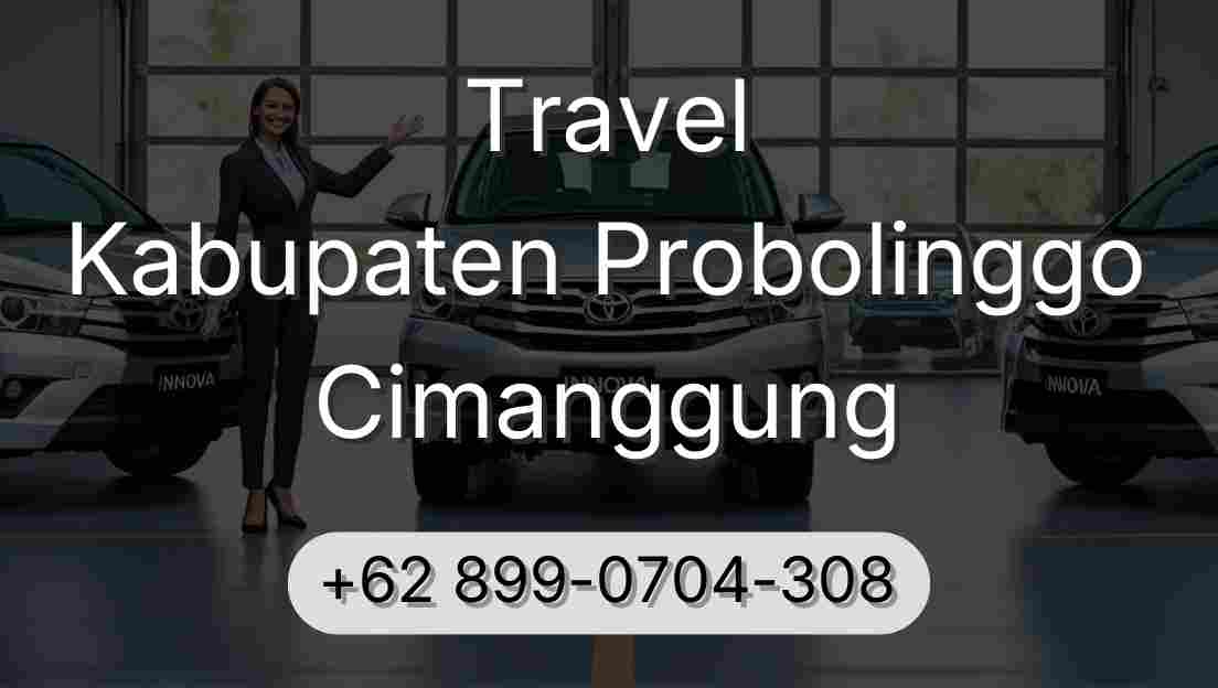 Travel Kabupaten Probolinggo Cimanggung