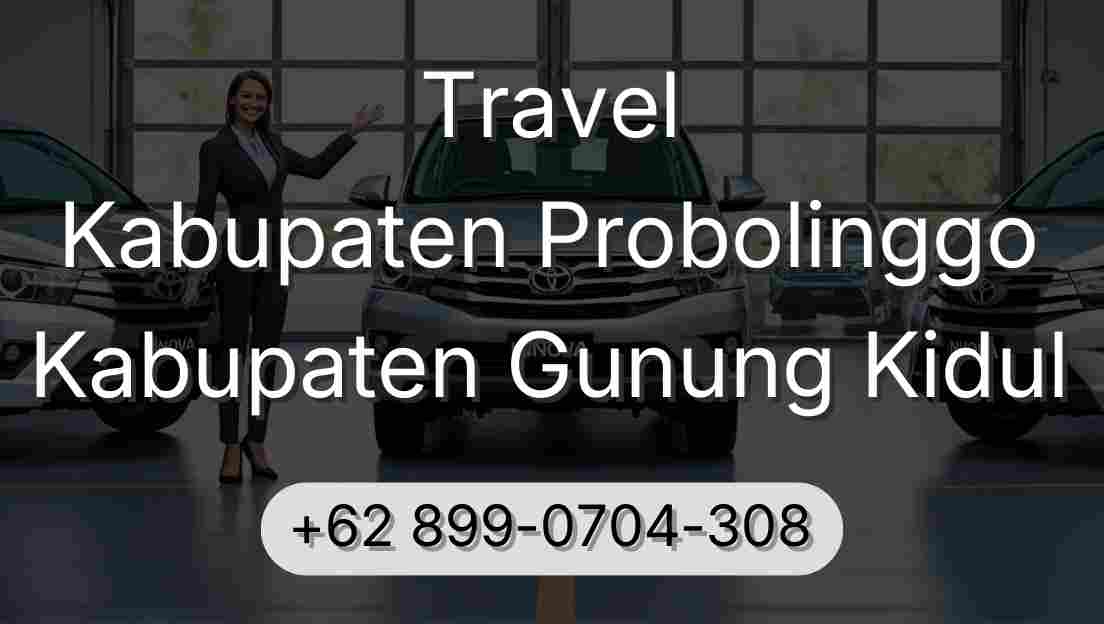 Travel Kabupaten Probolinggo Kabupaten Gunung Kidul
