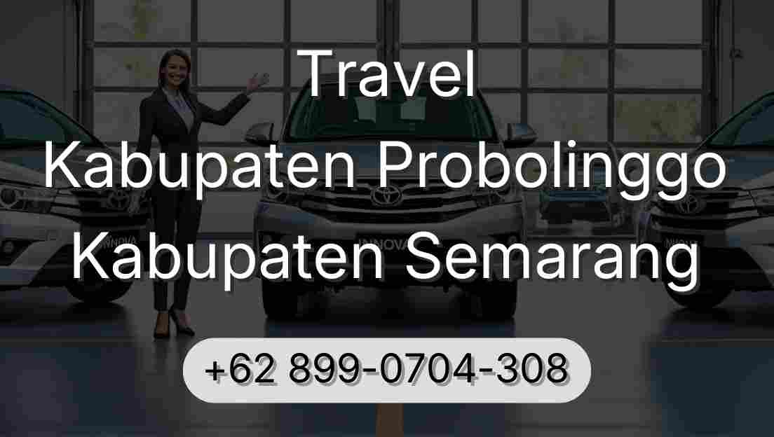 Travel Kabupaten Probolinggo Kabupaten Semarang