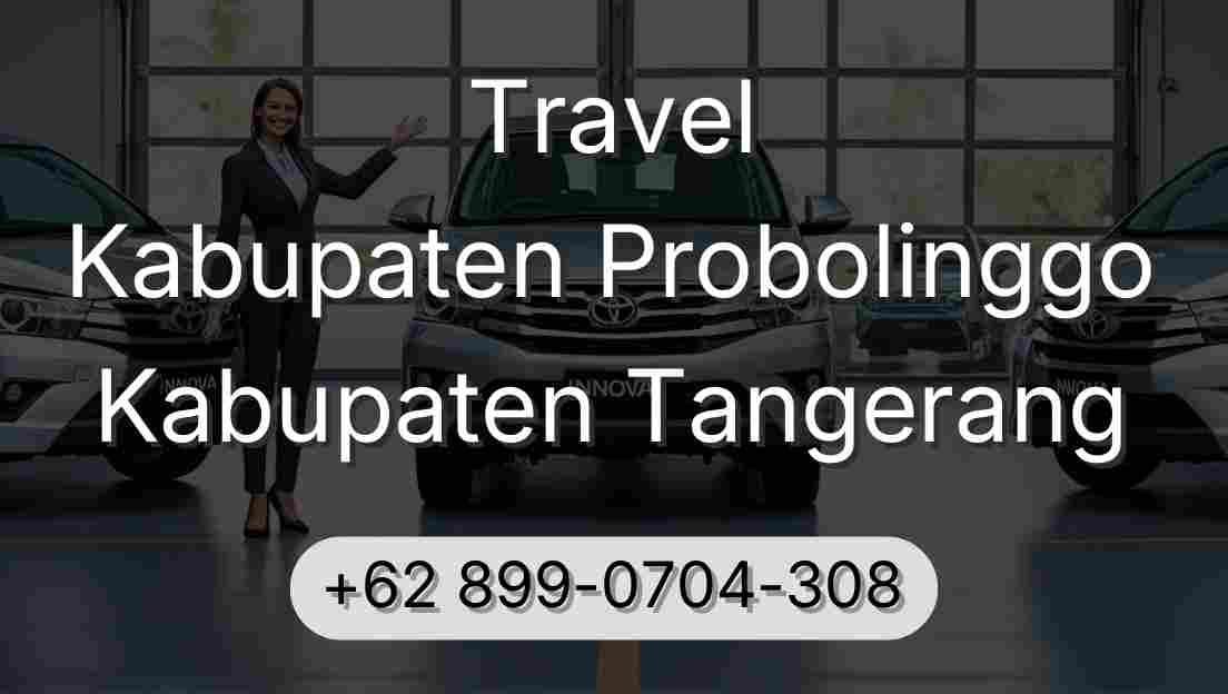 Travel Kabupaten Probolinggo Kabupaten Tangerang